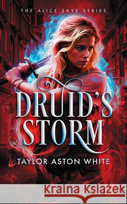 Druid's Storm Taylor Aston White 9781036713157