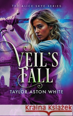 Veil's Fall Taylor Aston White 9781036713195