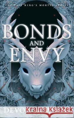 Bonds and Envy Devon Atwood 9781036713218 Vinci Books Ltd