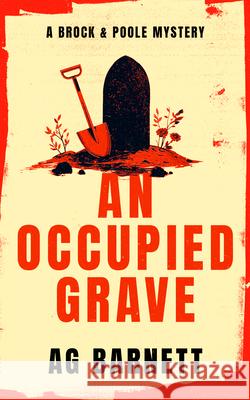 An Occupied Grave: A Completely Addictive Cozy Murder Mystery A. G. Barnett 9781036713324 Vinci Books Ltd