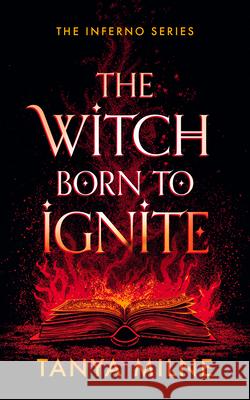 The Witch Born to Ignite Tanya Milne 9781036713546 Vinci Books Ltd