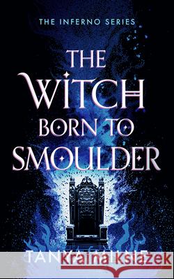 The Witch Born to Smoulder Tanya Milne 9781036713577 Vinci Books Ltd