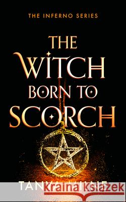 The Witch Born to Scorch Tanya Milne 9781036713584 Vinci Books Ltd
