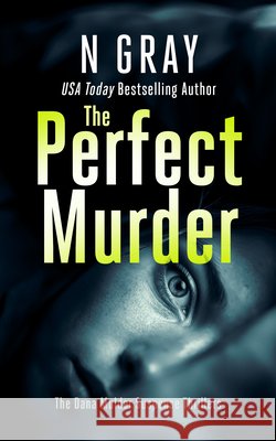 The Perfect Murder N. Gray 9781036713652 Vinci Books Ltd