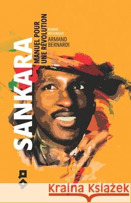 Sankara: Manuel Pour Une Revolution Armand Bernardi 9781036904678