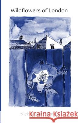 Wildflowers of London Ellie Gibson Nick Stewar 9781036914394