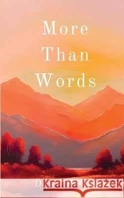 More Than Words Dawn Pierce 9781036919931 Dawn Pierce Mindful Publishing
