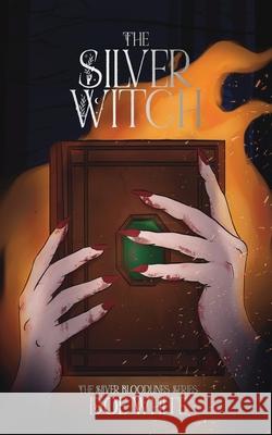 The Silver Witch Doe White 9781036922542 Corrupted Doe