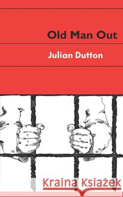 Old Man Out Julian Dutton 9781036927554