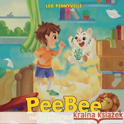 PeeBee: The Treasure of Tomorrow Leo Pennyville 9781036931094 Pennyville Books