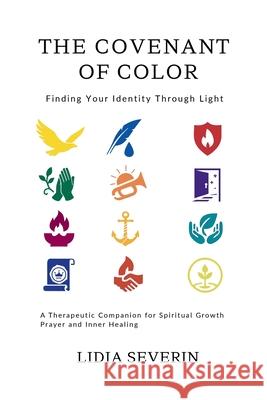 The Covenant of Color Lidia Severin 9781036934583 Lidia Severin