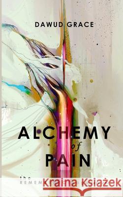 Remembrance: Alchemy of Pain Dawud Grace 9781036934811