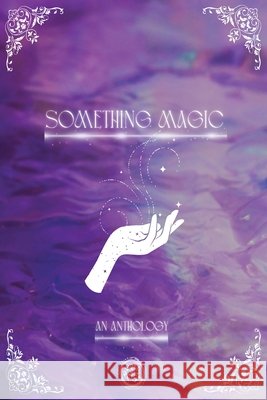 Something Magic Griffin, Kate 9781036953959 Osiris Press