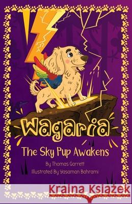Wagaria: The Sky Pup Awakens Thomas Garrett Yasaman Bahrami 9781036968106