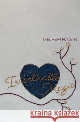 Irreplicable Magic Melhem Hasan 9781036968434 Knightenly