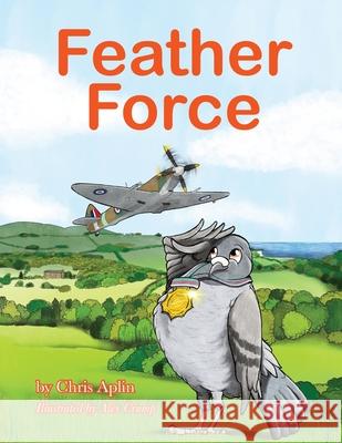 Feather Force Alex Crump 9781036968571 Chris Aplin Books