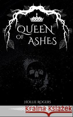 Queen of Ashes Hollie Rogers 9781036968946