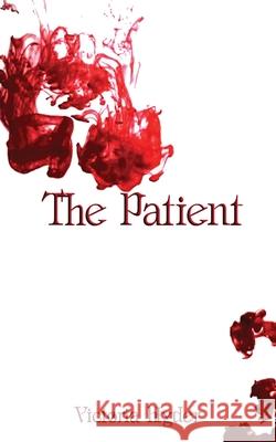 The Patient Hyder                                    Victoria Hyder 9781036969080 Shadowed Ink House