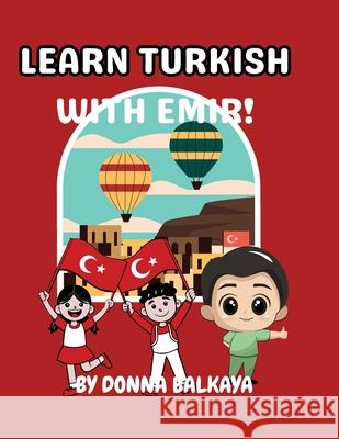 Learn Turkish with Emir Donna Balkaya 9781036971908 Donna Balkaya Books
