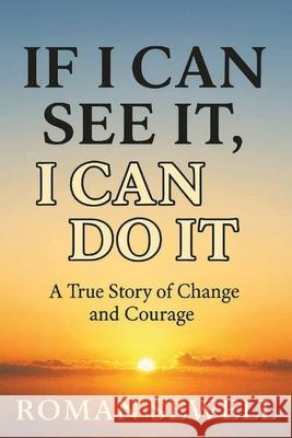If I Can See It, I Can Do It Roman Sewell 9781036974473