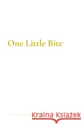 One Little Bite Natasha Carson-Parker 9781036974671 Carson Kitchen Books