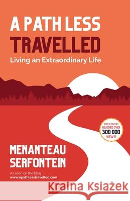 A Path Less Travelled Menanteau Serfontein 9781037036828 Angel of Rock Productions