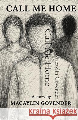 Call Me Home Macaylin Govender Keara Pillai 9781037046612