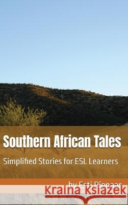 Southern African Tales Esti Pienaar 9781037050107 Eduphund Publishing
