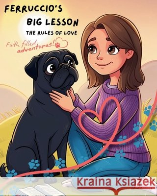 Ferruccio's Big Lesson: The Rules of Love Literary Beginnings 9781037060793 Literary Beginnings