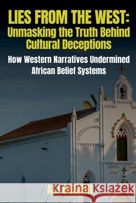 Lies from the West Ali Busani 9781037070822 Ali Busani