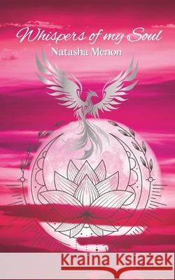 Whispers of my Soul Natasha Menon 9781037078637 Sakura Book Publishing