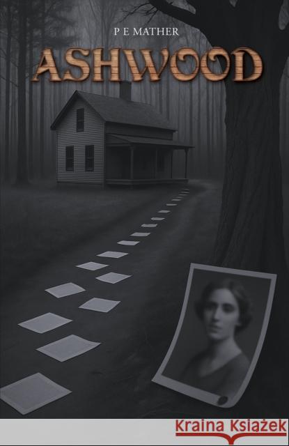 Ashwood P E Mather 9781037100635 Austin Macauley Publishers