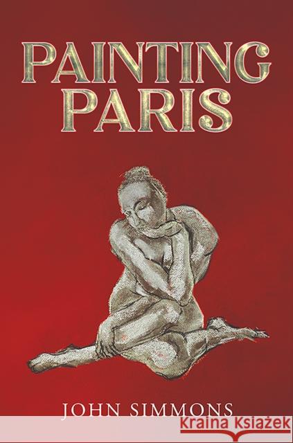 Painting Paris John Simmons 9781037100857