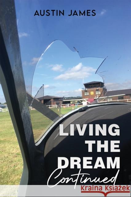 Living The Dream, Continued Austin James 9781037102127
