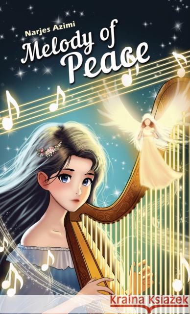 Melody of Peace Narjes Azimi 9781037103667