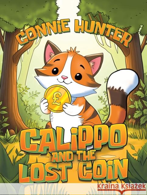 Calippo And The Lost Coin Connie Hunter 9781037106996