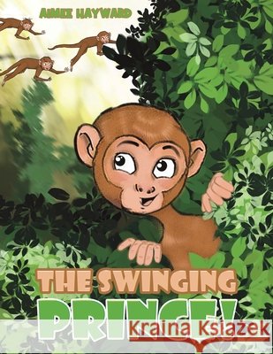 The Swinging Prince! Aimee Hayward 9781037108990