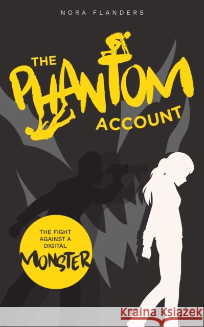 The Phantom Account Nora Flanders 9781037109324 Austin Macauley Publishers