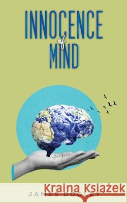 Innocence of Mind James Dooley 9781037109560