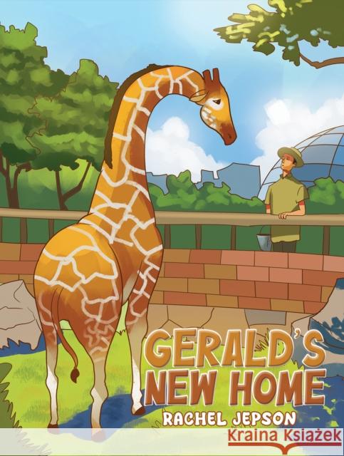 Gerald's New Home Rachel Jepson 9781037111587 Austin Macauley Publishers