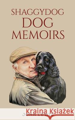 Shaggydog Dog Memoirs John Lewis 9781037111976