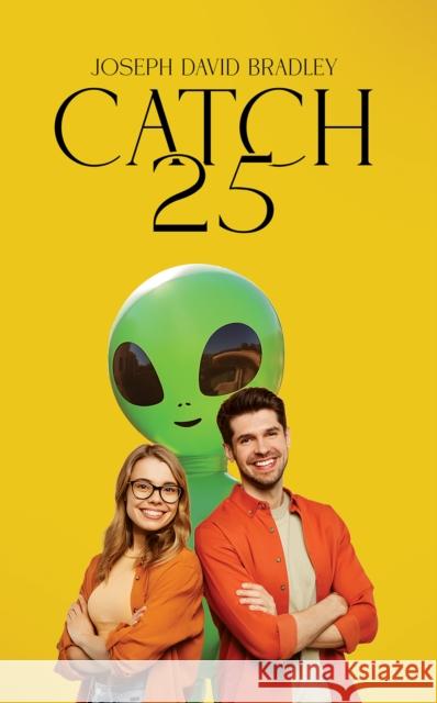 Catch 25 Joseph David Bradley 9781037112652