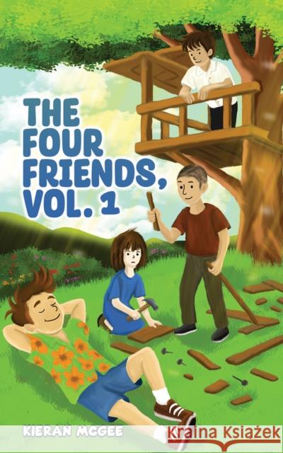 The Four Friends, Vol. 1 Kieran McGee 9781037113673