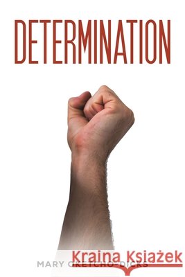 Determination Mary Oketcho-Dicks 9781037117022