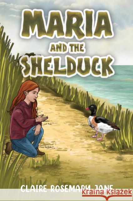 Maria and the Shelduck Claire Rosemary Jane 9781037117077 Austin Macauley Publishers