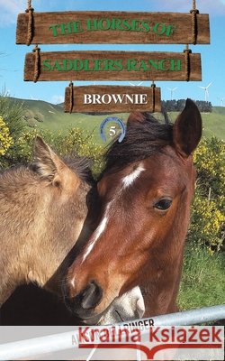 The Horses of Saddlers Ranch: Brownie Alison Bellringer 9781037123740 Austin Macauley Publishers