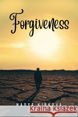 Forgiveness Nadya Kirkova 9781037124105