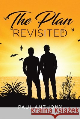 The Plan Revisited Paul Anthony 9781037126888