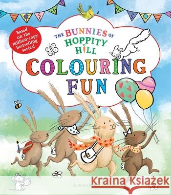 The Bunnies of Hoppity Hill: Colouring Fun Martha Mumford 9781037201837 Bloomsbury Publishing PLC