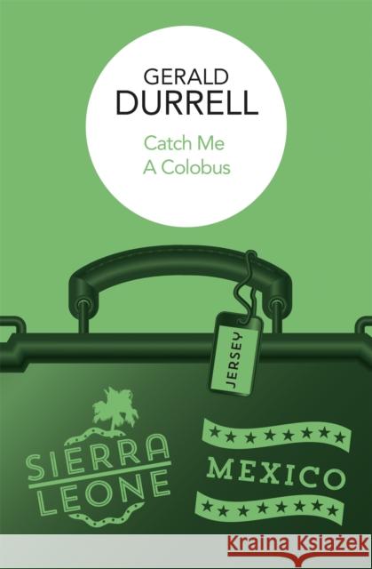 Catch Me a Colobus Durrell, Gerald 9781037404054